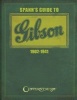 Spann's Guide to Gibson 1902-1941 (Paperback) - Joe Spann Photo