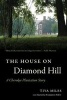 The House on Diamond Hill - A Cherokee Plantation Story (Paperback) - Tiya Miles Photo