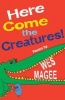 Here Come the Creatures! (Paperback) - Wes Magee Photo