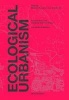 Ecological Urbanism (Hardcover, 4th Revised edition) - Mohsen Mostafavi Photo