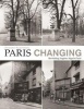 Paris Changing - Revisiting Eugene Atget's Paris (Paperback) - Christopher Rauschenberg Photo