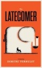 The Latecomer (Paperback) - Dimitri Verhulst Photo