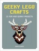 Geeky LEGO Crafts - 21 Fun and Quirky Projects (Paperback) - David Scarfe Photo