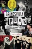 Gainesville Punk - A History of Bands & Music (Paperback) - Matt Walker Photo