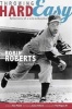 Throwing Hard Easy - Reflections on a Life in Baseball (Paperback) - Robin Roberts Photo