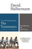 The Teammates: A Portrait of Friendship (Paperback, 1st pbk. ed) - David Halberstam Photo