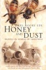 Honey and Dust - Travels in Search of Sweetness (Paperback, New edition) - Piers Moore Ede Photo