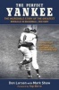 The Perfect Yankee - The Incredible Story of the Greatest Miracle in Baseball History (Paperback) - Don Larsen Photo