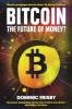 Bitcoin - The Future of Money? (Paperback) - Dominic Frisby Photo