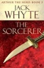 The Sorcerer - Legends of Camelot 3 (Arthur the Hero - Book III) (Paperback) - Jack Whyte Photo