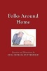 Folks Around Home - Black & White Illustrations (Paperback) - Mrs Elna Senecal Butterfield Photo