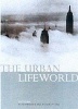 The Urban Lifeworld - Formation Perception Representation (Paperback) - Peter Madsen Photo