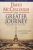 The Greater Journey - Americans in Paris (Paperback) - David McCullough Photo