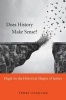 Does History Make Sense? - Hegel on the Historical Shapes of Justice (Hardcover) - Terry Pinkard Photo