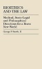 Bioethics and the Law - Medical, Socio-legal and Philosophical Directions for a Brave New World (Hardcover) - George P Smith Photo