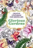 Glorious Gardens - Creative Colouring for Grown-Ups (Paperback) -  Photo