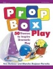 Prop Box Play - 50 Themes to Inspire Dramatic Play (Hardcover) - Ann Barbour Photo