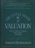 The Little Book of Valuation - How to Value a Company, Pick a Stock and Profit (Hardcover) - Aswath Damodaran Photo