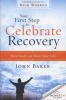 Your First Step To Celebrate Recovery - How God Can Heal Your Life (Paperback) - John Baker Photo