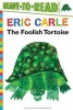 Foolish Tortoise (Ready to Read) (Paperback) - Eric Carle Photo