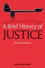 A Brief History of Justice (Paperback) - David Johnston Photo