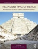 The Ancient Maya of Mexico - Reinterpreting the Past of the Northern Maya Lowlands (Paperback) - Geoffrey E Braswell Photo