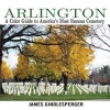 Arlington - A Color Guide to America's Most Famous Cemetery (Paperback) - James Gindlesperger Photo