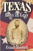 Texas Boys in Gray (Paperback) - Evault Boswell Photo