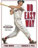 No Easy Way - The Story of Ted Williams and the Last .400 Season (Hardcover) - Fred Bowen Photo