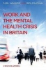 Work and the Mental Health Crisis in Britain (Hardcover) - Carl J Walker Photo