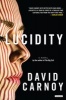 Lucidity - A Thriller (Hardcover) - David Carnoy Photo