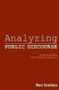 Analyzing Public Discourse - Discourse Analysis in the Making of Public Policy (Paperback) - Ron Scollon Photo