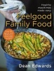 Feelgood Family Food (Hardcover) - Dean Edwards Photo