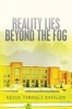 Reality Lies Beyond the Fog (Paperback) - Kevin Terence Ratigan Photo