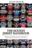 The Hockey Jersey Handbook - A Guide to Collecting and Caring for Jerseys from Throughout the Game (Paperback) - Jason Zemcik Photo