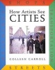 How Artists See Cities - Streets, Buildings, Shops, Transportation (Hardcover, 1st library ed) - Colleen Carroll Photo