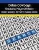 Dallas Cowboys Greatest Players Word Search Activity Puzzle Book (Paperback) - Mega Media Depot Photo