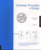 Universal Principles of Design - 115 Ways to Enhance Usability, Influence Perception, Increase Appeal, Make Better Design Decisions, and Teach Through Design (Paperback, Revised and updated ed) - William Lidwell Photo