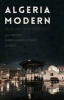 Algeria Modern - From Opacity to Complexity (Hardcover) - Luis Martinez Photo