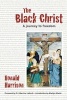 The Black Christ - A Journey to Freedom (Paperback) - Ronald Harrison Photo