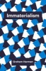 Immaterialism: Objects and Social Theory (Paperback) - Graham Harman Photo