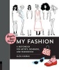 Dream, Draw, Design My Fashion - A Sketchbook for Artists, Designers, and Fashionistas (Paperback) - Bijou Karman Photo