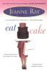 Eat Cake (Paperback) - Jeanne Ray Photo