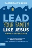 Lead Your Family Like Jesus Group Experience, Participant's Guide (Paperback) - Ken Blanchard Photo