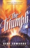 The Triumph - The Chronicles Of Heaven (Paperback) - Gene Edwards Photo