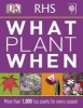 RHS What Plant When (Paperback) - Dk Photo