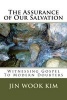 The Assurance of Our Salvation - Witnessing Gospel to Modern Doubters (Paperback) - Jin Wook Kim Photo