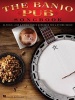 The Banjo Pub Songbook - 35 Reels, Jigs & Fiddle Tunes Arranged for 5-String Banjo (Paperback) - Hal Leonard Corp Photo