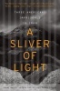 A Sliver of Light - Three Americans Imprisoned in Iran (Paperback) - Shane Bauer Photo