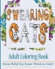 Swearing Cats Adult Coloring Book - Stress-Relief Cat Swear Words to Color! (Paperback) - Coloring Book For Adult Photo